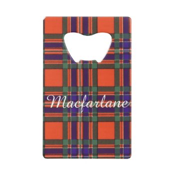 Macfarlane Clan Plaid Scottish Tartan Credit Card Bottle Opener by TheTartanShop at Zazzle