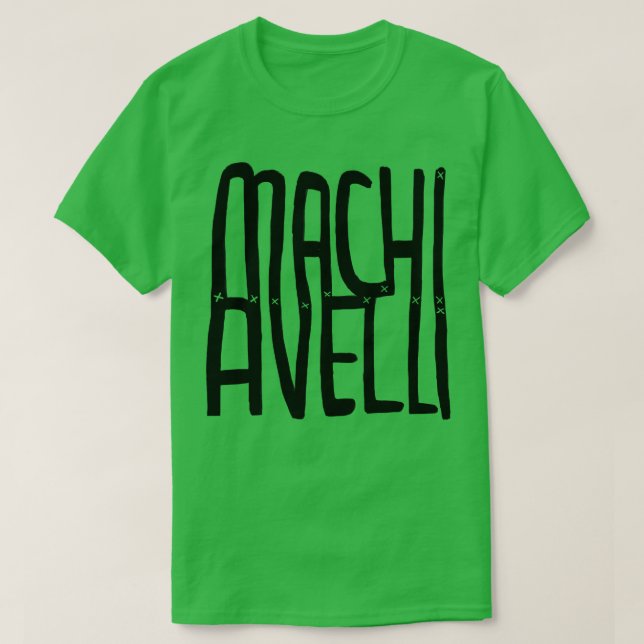 Machiavelli 1 T-Shirt (Design Front)