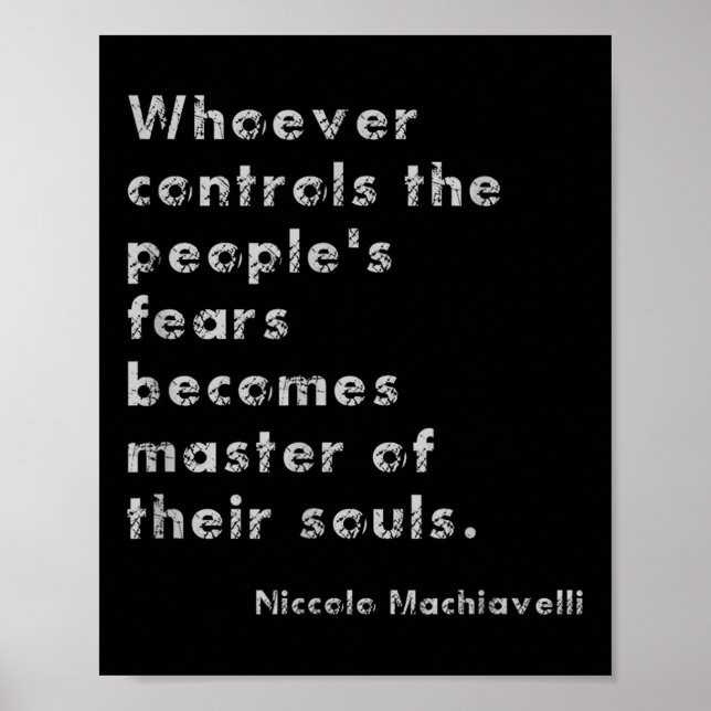 Machiavelli Anti-authoritarianism Philosophy Quote Poster (Front)