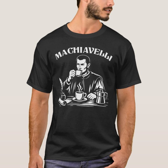 Machiavelli drinking coffee Portrait T-Shirt (Front)