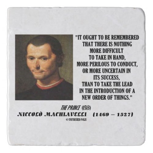 Machiavelli Lead Introduction New Order Of Things Trivet