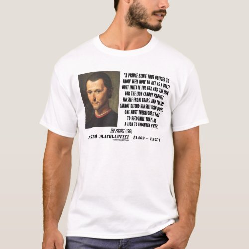 Machiavelli Prince Imitate Fox and the Lion Quote T_Shirt