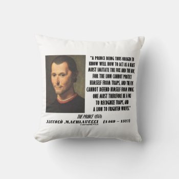 Machiavelli Prince Imitate Fox And The Lion Quote Throw Pillow by unfinishedpolis at Zazzle