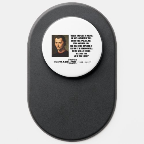 Machiavelli Three Classes Of Intellects Quote PopSocket