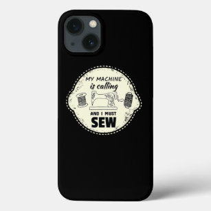 Machine Calling Must Sew iPhone 13 Case