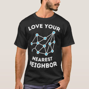 Machine Learning Nearest Neighbor Science Premium  T-Shirt