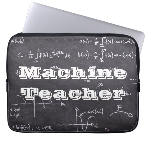 Machine Teacher Laptop Sleeve