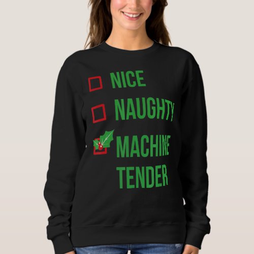 Machine Tender Funny Pajama Christmas Sweatshirt
