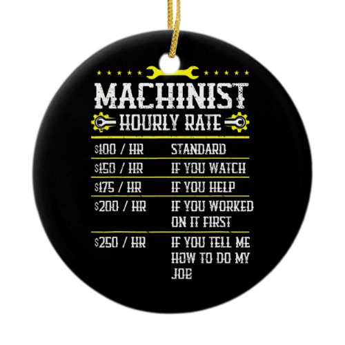 Machining CNC Machinist Hourly Rate  Ceramic Ornament