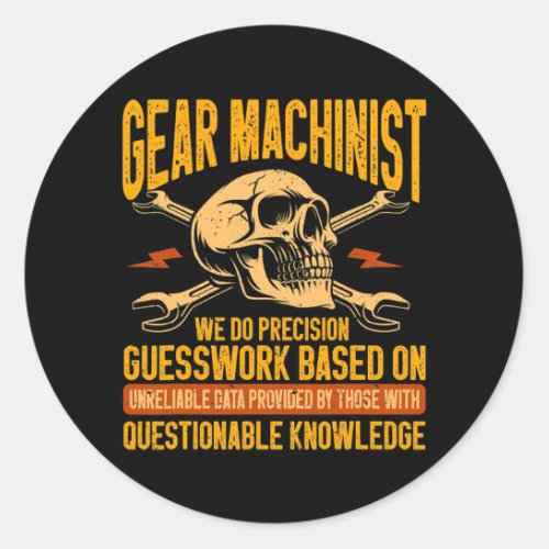Machining Precision Guesswork Gear Machinist  Classic Round Sticker