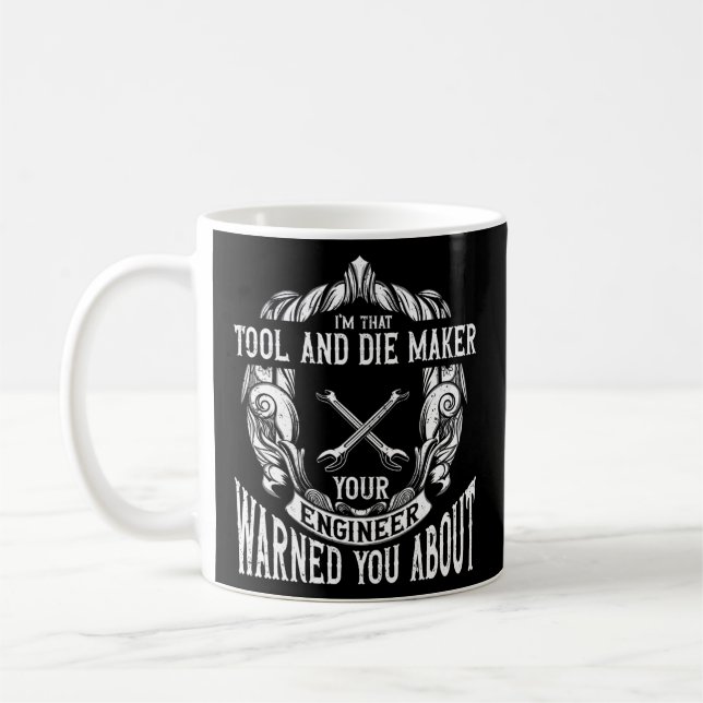 Machining Tool and Die Maker Machinist  Coffee Mug (Left)