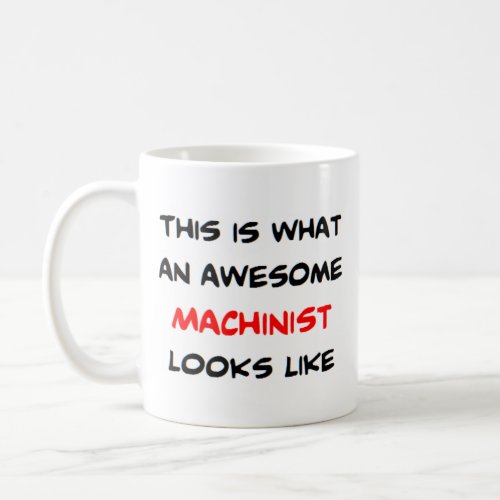 machinist awesome coffee mug