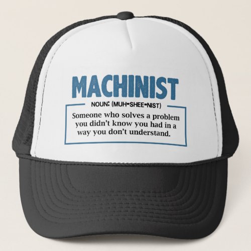 Machinist Definition Engineer Typography Trucker Hat
