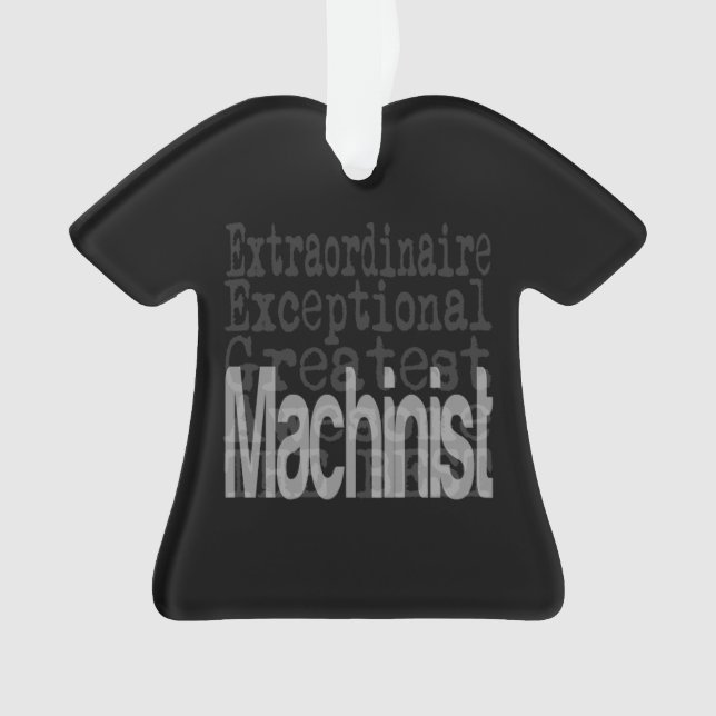 Machinist Extraordinaire Ornament (Front)