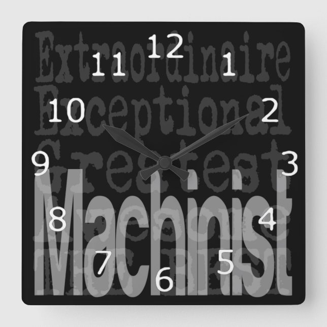 Machinist Extraordinaire Square Wall Clock (Front)