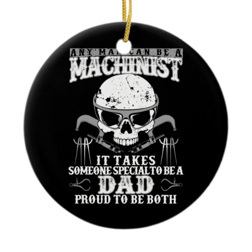 Machinist Funny Joke Humor CNC Dad Gift  Ceramic Ornament