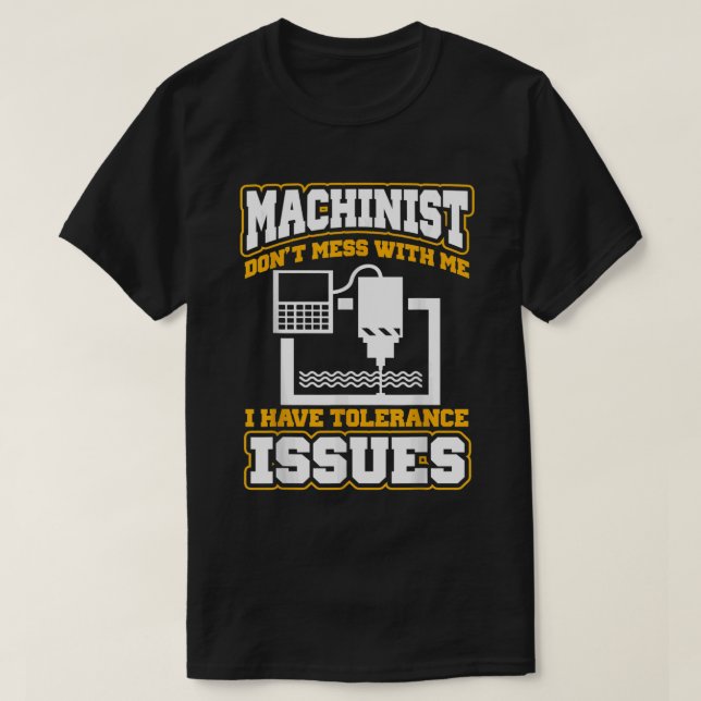 Machinist funny machinist operator T-Shirt (Design Front)