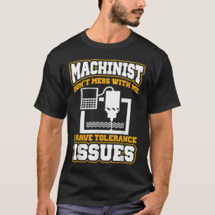Machinist funny machinist operator T-Shirt