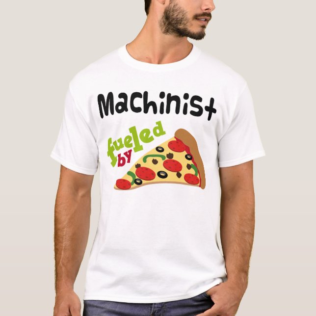 Machinist (Funny) Pizza T Shirt (Front)