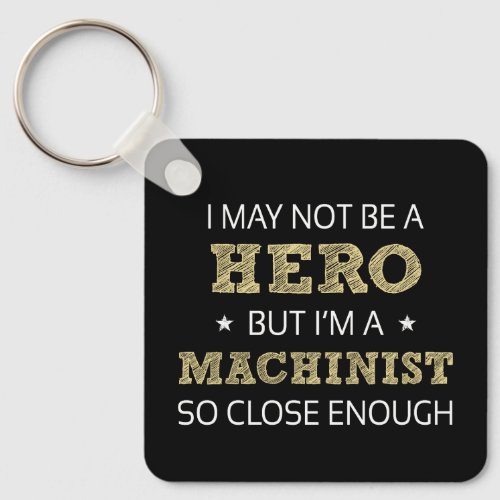 Machinist Humor Novelty Keychain