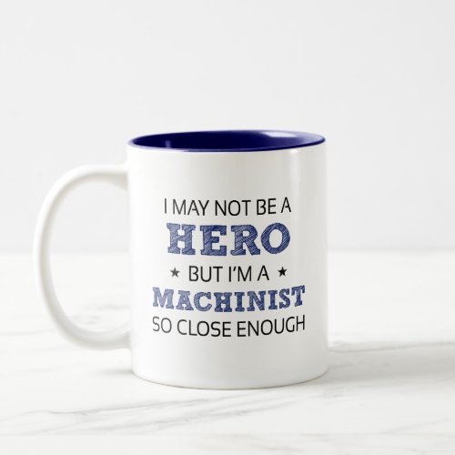 Machinist Humor Novelty Two_Tone Coffee Mug