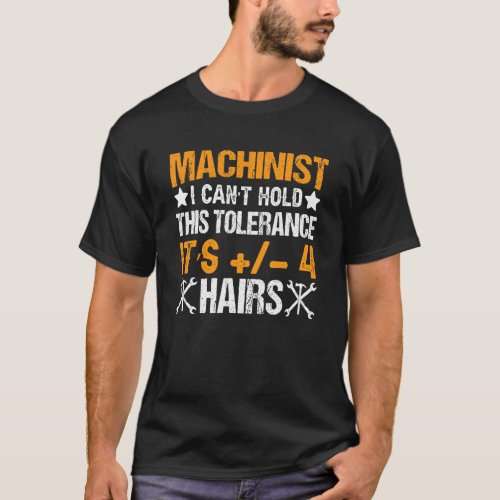 Machinist Joke Tolerance Cnc Mill Tool Box Fly Cut T_Shirt