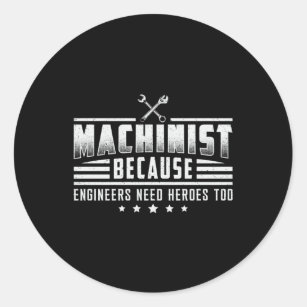 Machinist Machine CNC Machinist Mechanic Gift Idea Classic Round Sticker