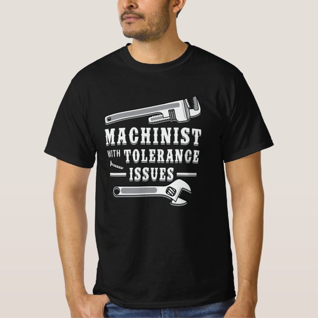 Machinist Machine Mechanic CNC Machinist Gift Idea T-Shirt (Front)