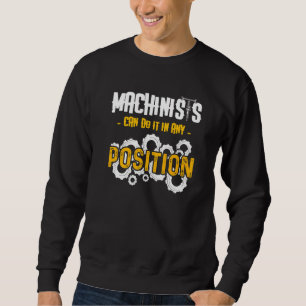 Machinist Machine Operator Machining 4 Sweatshirt