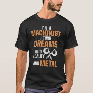 Machinist Machine Operator Tools Machining Enthusi T-Shirt