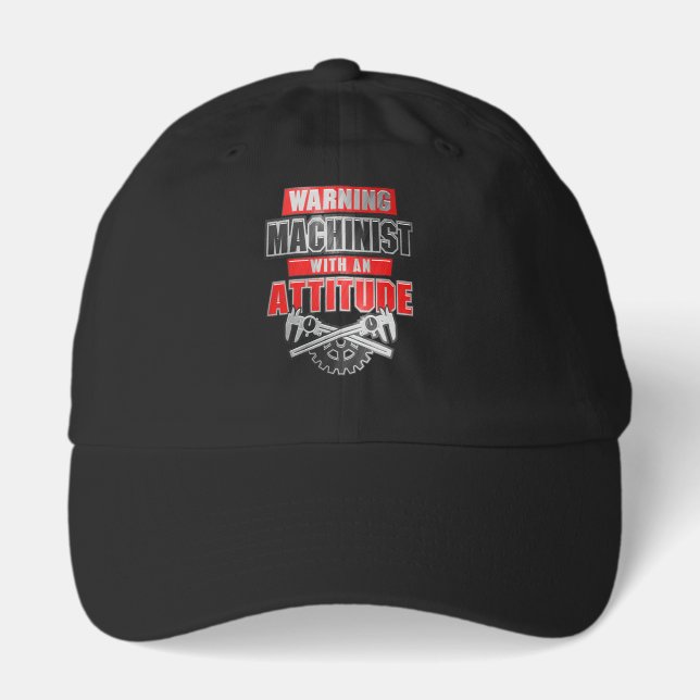 Machinist With An Attitude Mechanical Engineer Gag Hat (Front)