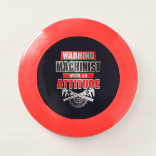 Machinist With An Attitude Mechanical Engineer Wham-O Frisbee