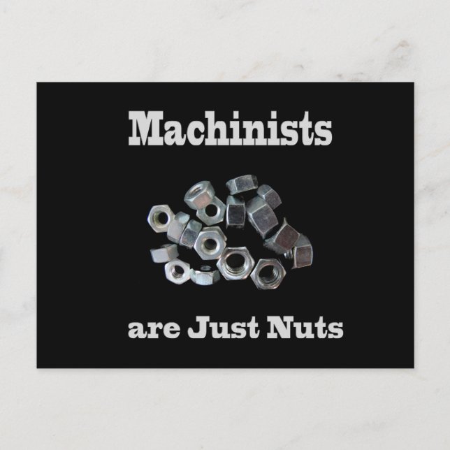 Machinists Are Just Nuts Humorous Postcard (Front)