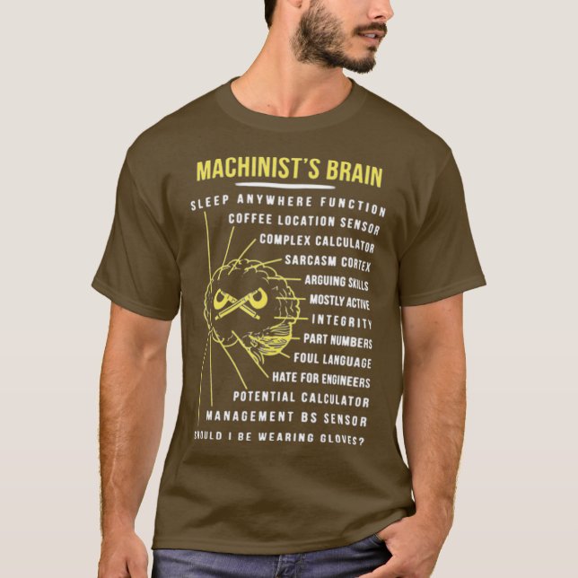 Machinists Brain Lots Of Things Run Through T-Shirt (Front)