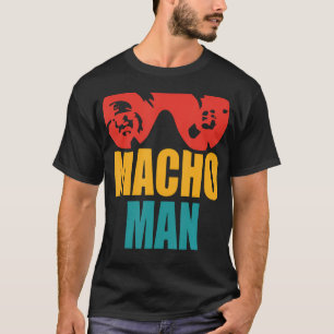 Macho Man Funny Vintage Version T-Shirt
