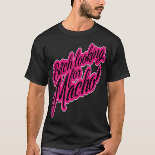 Macho Man Macho T_Shirt