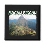 Machu Picchu - Huayna Picchu Peru Ruins Magnet Machu Picchu - Huayna Picchu Peru Ruins Magnet