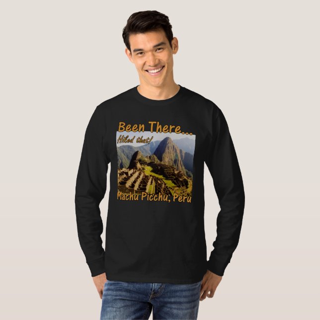 Machu Picchu Inca Trail Quote - Peru - Hiked That T-Shirt (Front Full)