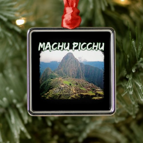 Machu Picchu Peru - Huayna Picchu Mountain Metal Ornament