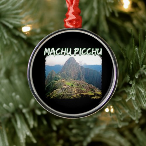Machu Picchu Peru - Huayna Picchu Mountain Metal Ornament
