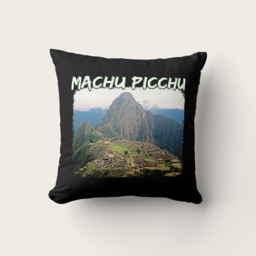 Machu Picchu Peru - Huayna Picchu Mountain Throw Pillow Machu Picchu Peru - Huayna Picchu Mountain Throw Pillow