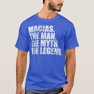 MaciasMacias Family name Macias last Name Macias S T-Shirt