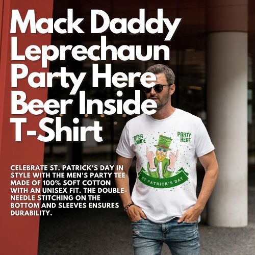 Mack Daddy Leprechaun Party Here Beer Inside T_Shirt