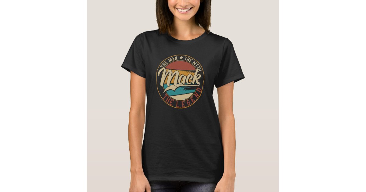 Mack The man the myth the legend TShirt Zazzle(04)
