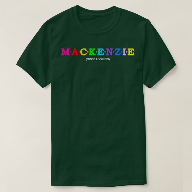 Mackenzie Good Looking T-Shirt (Design Front)