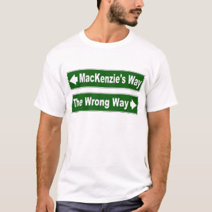 MacKenzie's Way Street Sign Clan Shirt