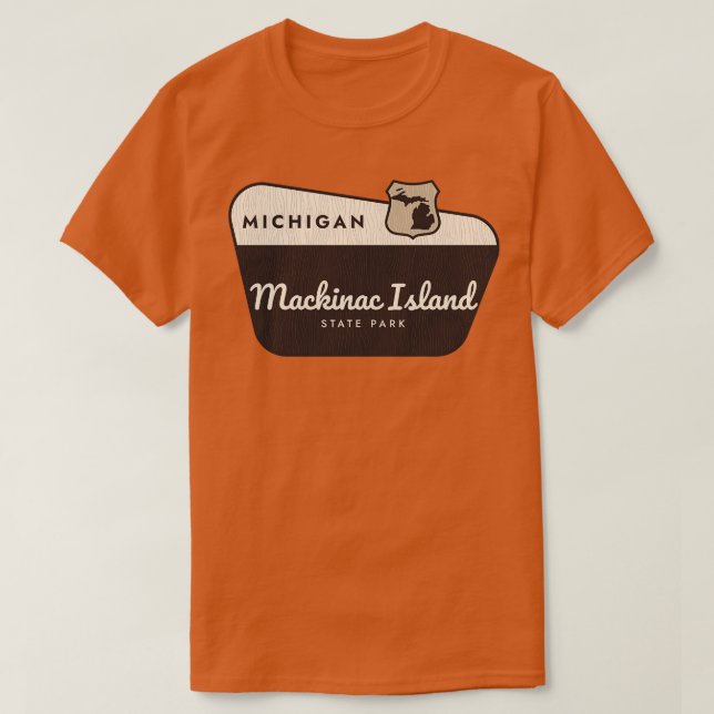 Mackinac Island State Park Michigan Welcome Sign T-Shirt (Design Front)