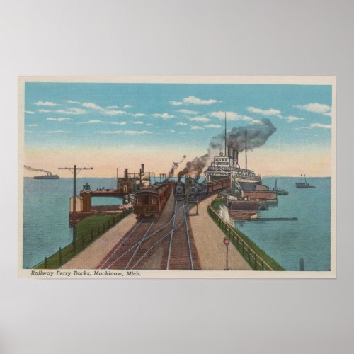 Mackinaw City MI _ View of Railway Ferry Docks Poster