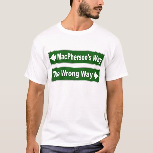 MacPhersons Way Street Sign Clan Shirt