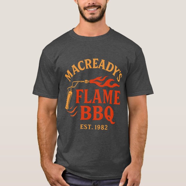 Macreadys flame BBQ est 1982 friend T-Shirt (Front)